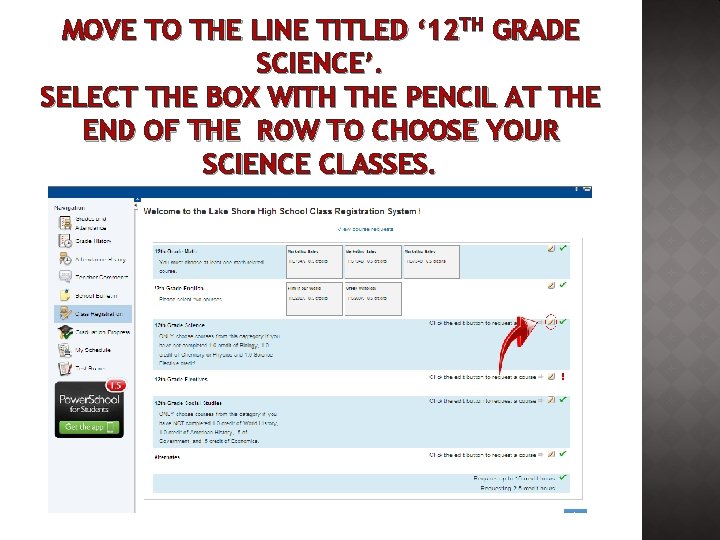 MOVE TO THE LINE TITLED ‘ 12 TH GRADE SCIENCE’. SELECT THE BOX WITH