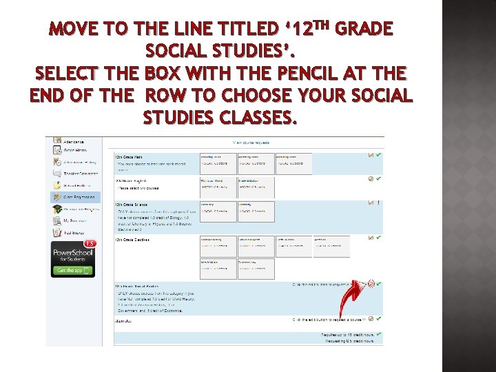 MOVE TO THE LINE TITLED ‘ 12 TH GRADE SOCIAL STUDIES’. SELECT THE BOX