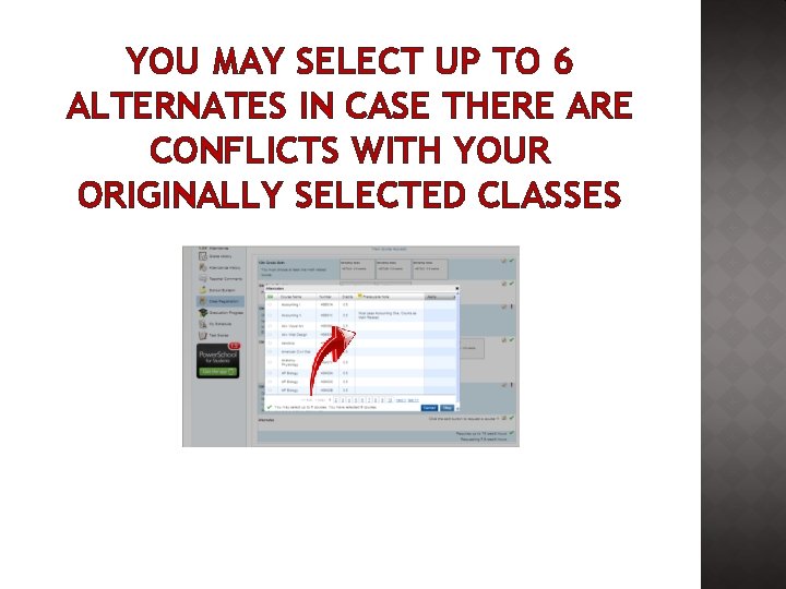 YOU MAY SELECT UP TO 6 ALTERNATES IN CASE THERE ARE CONFLICTS WITH YOUR