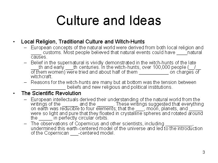 Culture and Ideas • Local Religion, Traditional Culture and Witch-Hunts – European concepts of