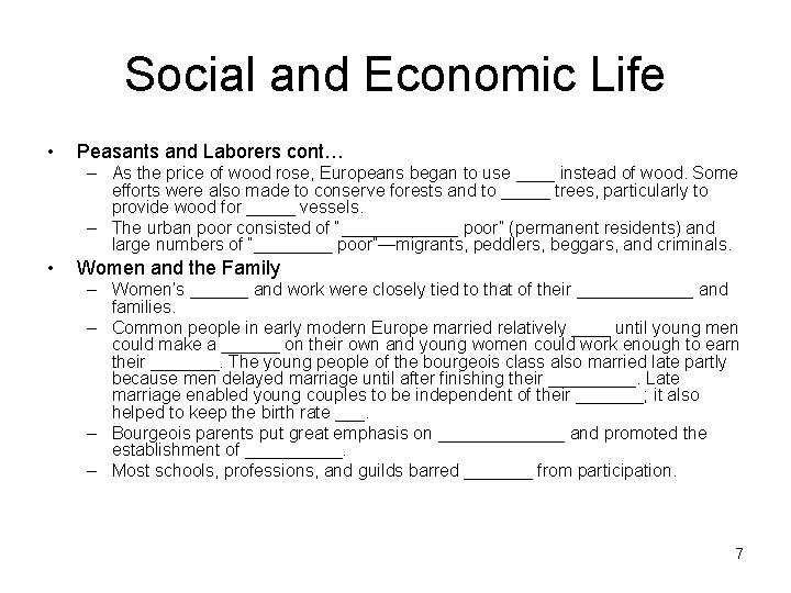 Social and Economic Life • Peasants and Laborers cont… – As the price of