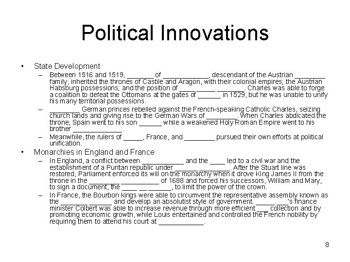 Political Innovations • State Development – Between 1516 and 1519, _______ of ______, descendant