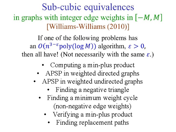  • Computing a min-plus product • APSP in weighted directed graphs • APSP