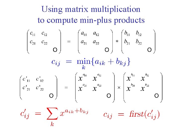 Using matrix multiplication to compute min-plus products 