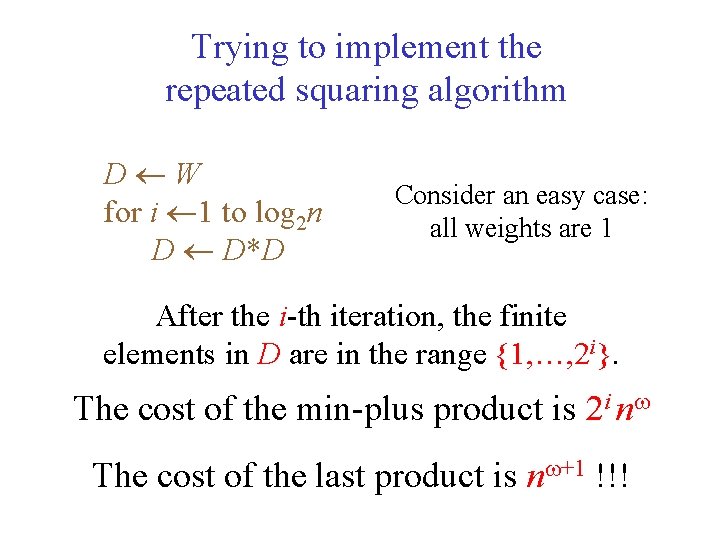 Trying to implement the repeated squaring algorithm D W for i 1 to log