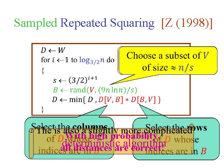 Sampled Repeated Squaring [Z (1998)] The is also a slightly more complicated With high