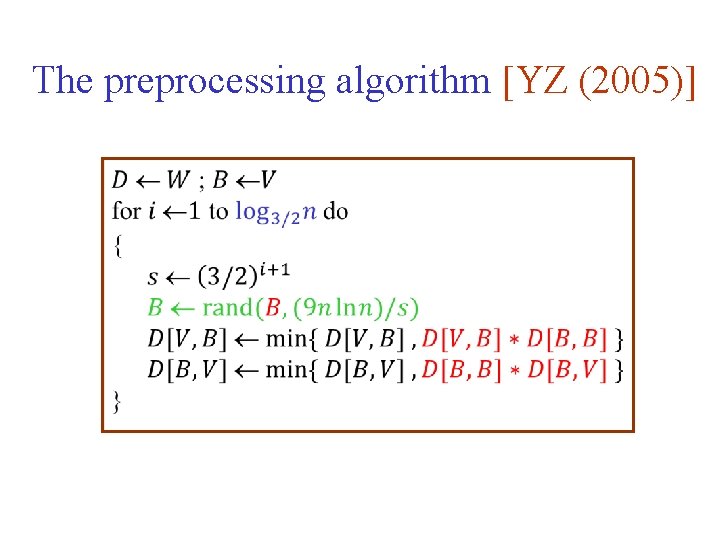 The preprocessing algorithm [YZ (2005)] 