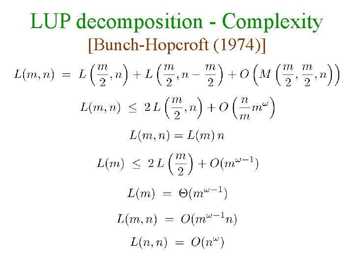 LUP decomposition - Complexity [Bunch-Hopcroft (1974)] 