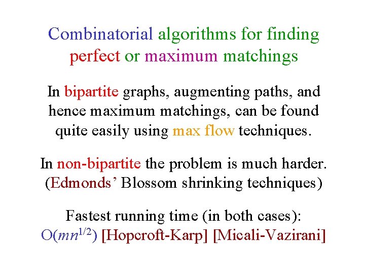 Combinatorial algorithms for finding perfect or maximum matchings In bipartite graphs, augmenting paths, and