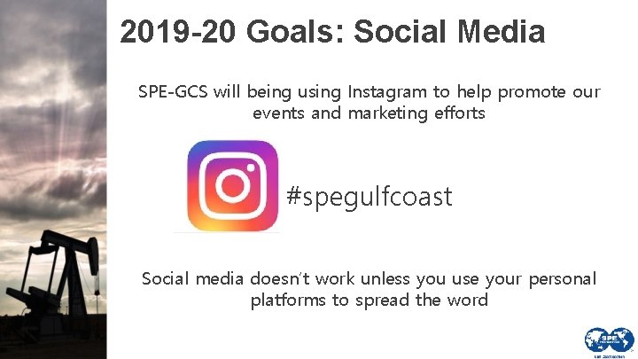 2019 -20 Goals: Social Media SPE-GCS will being using Instagram to help promote our