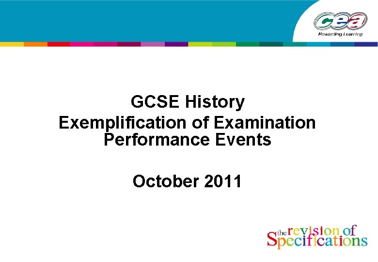 GCSE History Exemplification of Examination Performance Events October 2011 