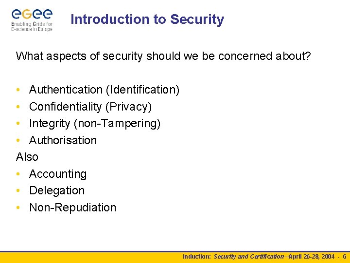 Introduction to Security What aspects of security should we be concerned about? • Authentication Introduction to Security What aspects of security should we be concerned about? • Authentication