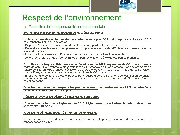 Respect de l’environnement Promotion de la responsabilité environnementale Économiser et préserver les ressources (eau,