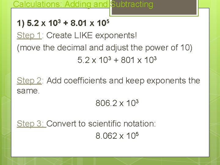 Calculations: Adding and Subtracting 1) 5. 2 x 103 + 8. 01 x 105