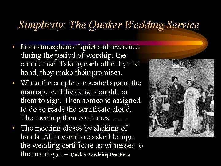 Simplicity: The Quaker Wedding Service • In an atmosphere of quiet and reverence during