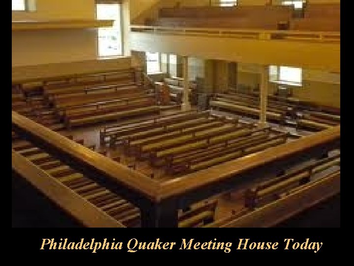 Philadelphia Quaker Meeting House Today 