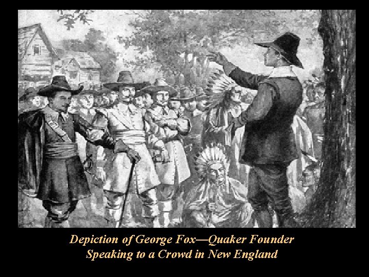 Depiction of George Fox—Quaker Founder Speaking to a Crowd in New England 