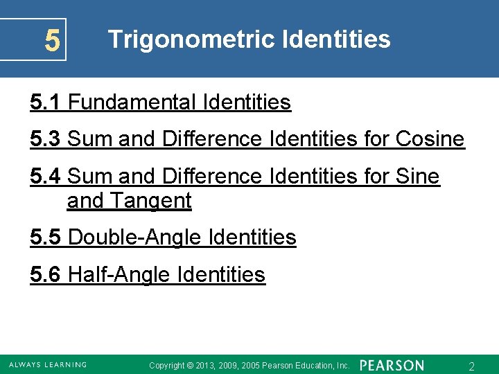 5 Trigonometric Identities 5. 1 Fundamental Identities 5. 3 Sum and Difference Identities for