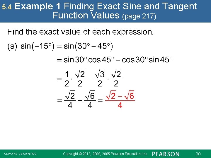 5. 4 Example 1 Finding Exact Sine and Tangent Function Values (page 217) Find