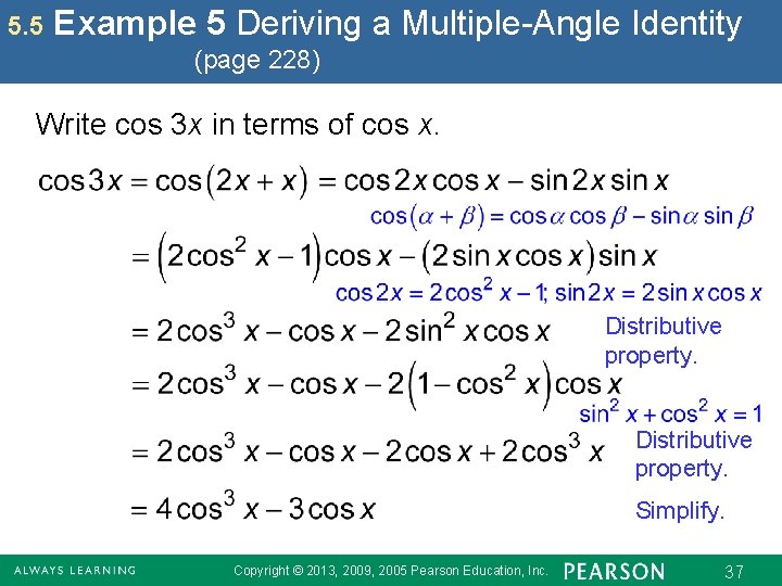 5. 5 Example 5 Deriving a Multiple-Angle Identity (page 228) Write cos 3 x