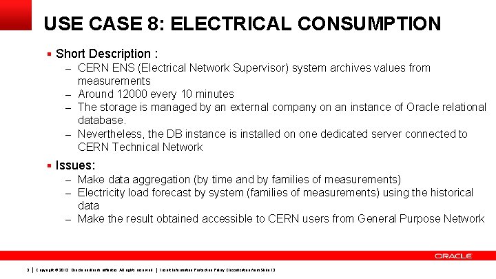 USE CASE 8: ELECTRICAL CONSUMPTION § Short Description : – CERN ENS (Electrical Network