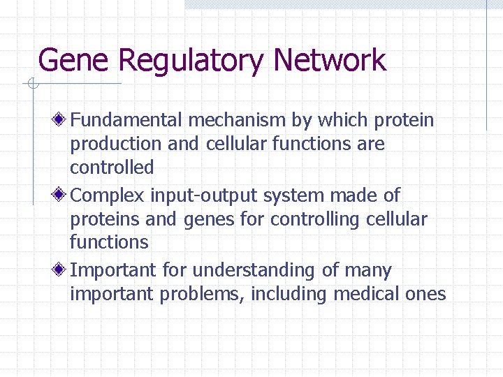 Gene Regulatory Network Fundamental mechanism by which protein production and cellular functions are controlled