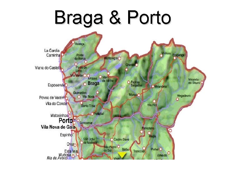 Braga & Porto 