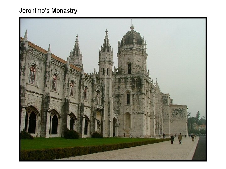 Jeronimo’s Monastry 