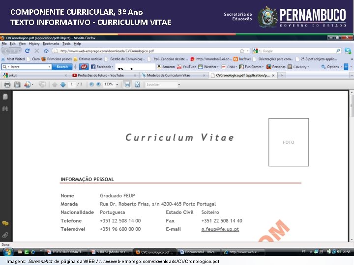 COMPONENTE CURRICULAR, 3º Ano TEXTO INFORMATIVO - CURRICULUM VITAE Imagens: Screenshot de página da