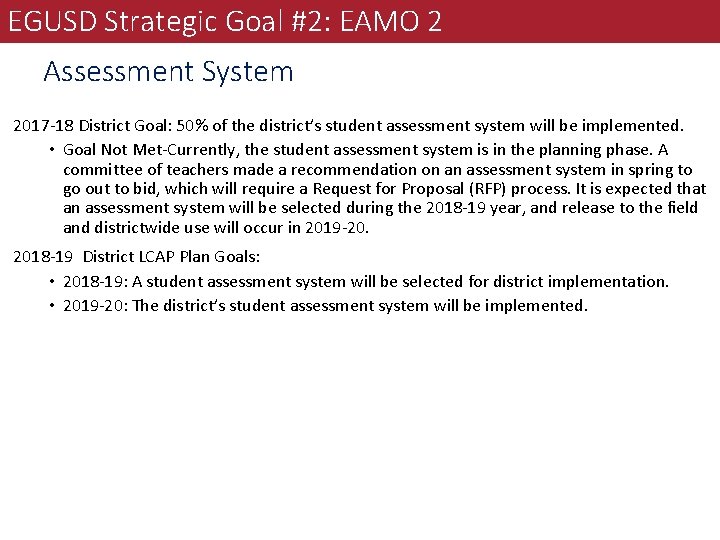 EGUSD Strategic Goal #2: EAMO 2 Assessment System 2017 -18 District Goal: 50% of