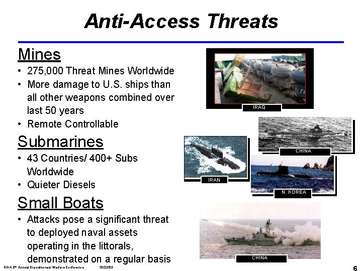 Anti-Access Threats Mines • 275, 000 Threat Mines Worldwide • More damage to U.