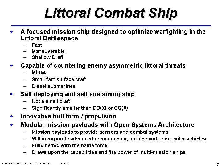 Littoral Combat Ship w A focused mission ship designed to optimize warfighting in the