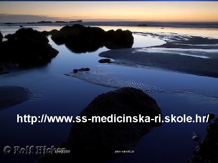 http: //www. ss-medicinska-ri. skole. hr/ 31/10/2020 alen vukelić, dr 