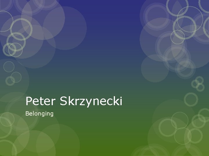 Peter Skrzynecki Belonging 