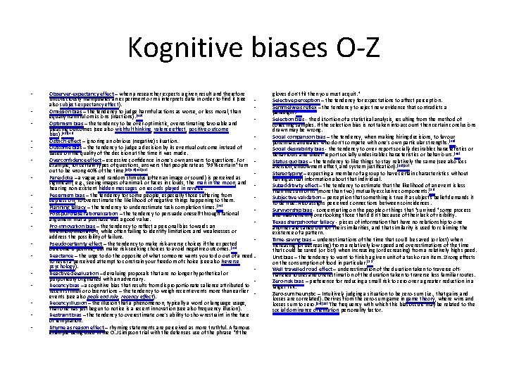 Kognitive biases O-Z • • • • • Observer-expectancy effect – when a researcher