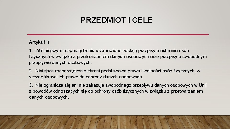 PRZEDMIOT I CELE Artykuł 1 1. W niniejszym rozporządzeniu ustanowione zostają przepisy o ochronie