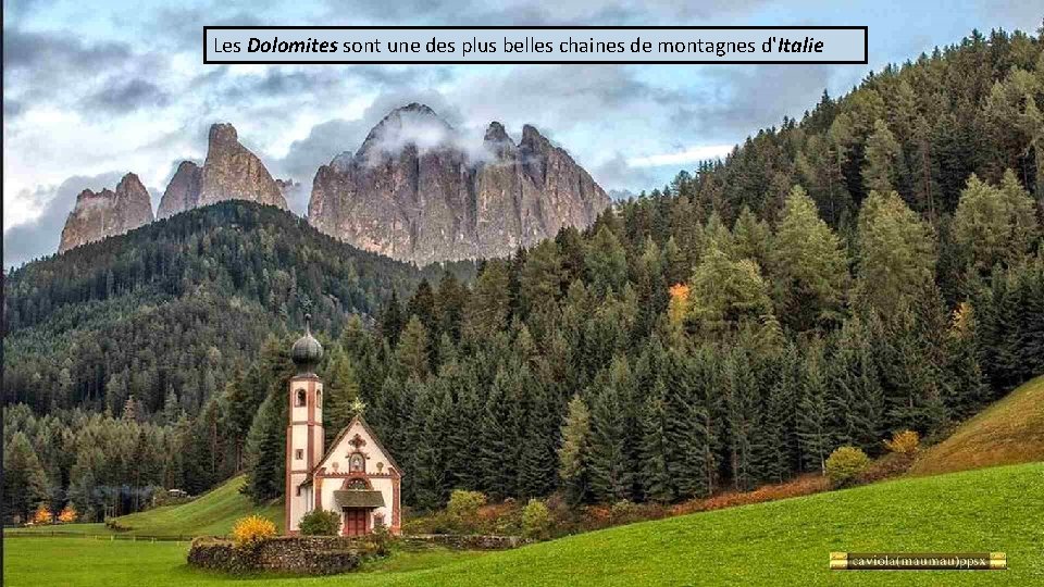 Les Dolomites sont une des plus belles chaines de montagnes d'Italie 