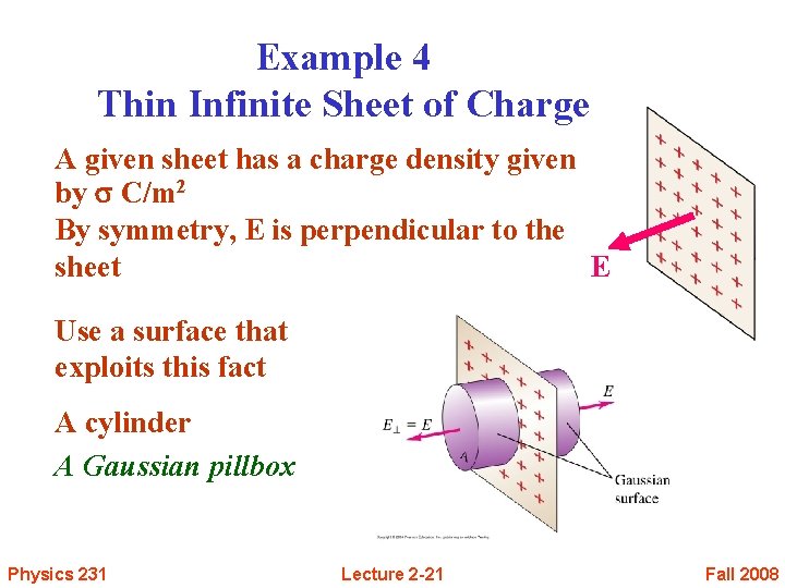 Example 4 Thin Infinite Sheet of Charge A given sheet has a charge density