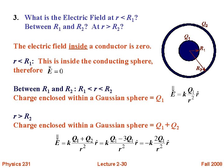 3. What is the Electric Field at r < R 1? Between R 1