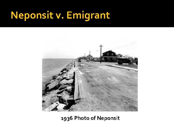 Neponsit v. Emigrant 1936 Photo of Neponsit 