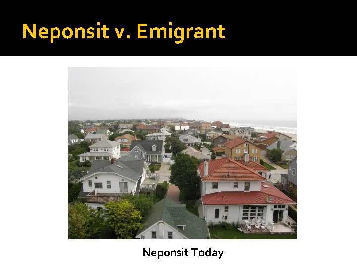 Neponsit v. Emigrant Neponsit Today 