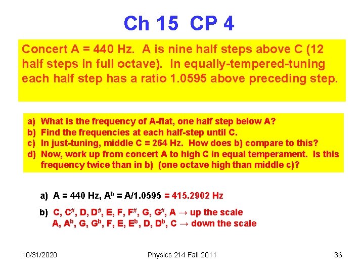 Ch 15 CP 4 Concert A = 440 Hz. A is nine half steps