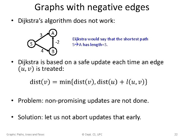 Graphs with negative edges • 3 A -2 S 4 Graphs: Paths, trees and