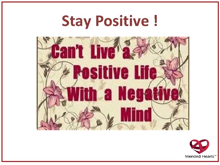 Stay Positive ! 