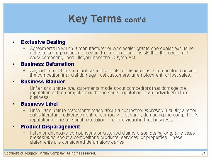 Key Terms cont’d • Exclusive Dealing • • Business Defamation • • Unfair and