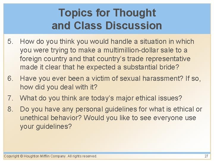 Topics for Thought and Class Discussion 5. How do you think you would handle