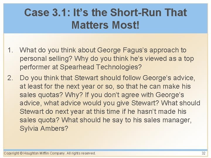 Case 3. 1: It’s the Short-Run That Matters Most! 1. What do you think