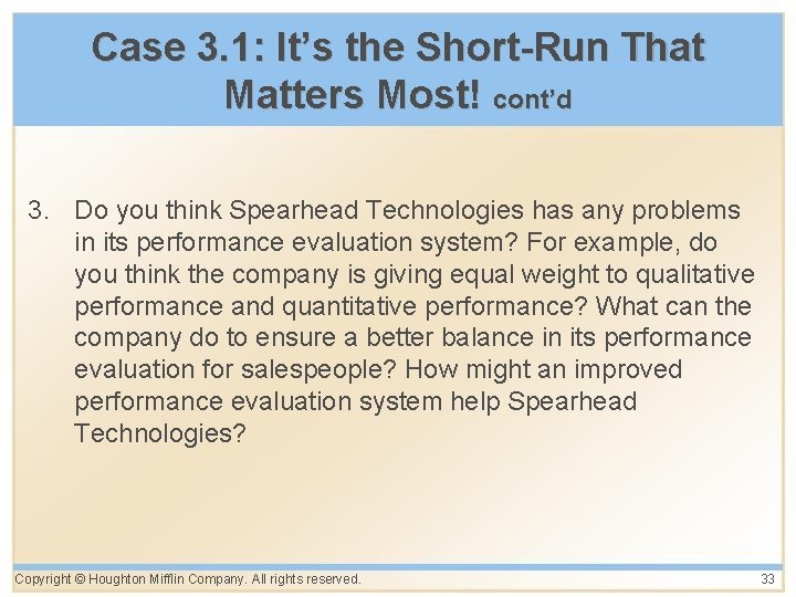 Case 3. 1: It’s the Short-Run That Matters Most! cont’d 3. Do you think