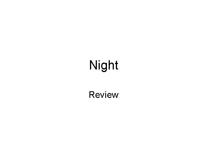 Night Review 