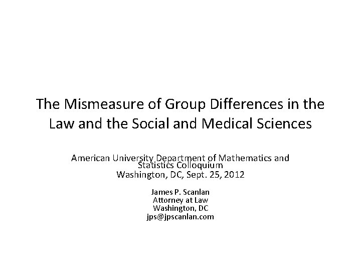 The Mismeasure of Group Differences in the Law and the Social and Medical Sciences